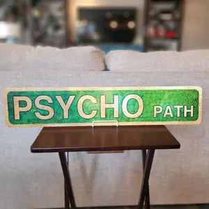 PSYCHO PATH  Custom 6" x 30" REFLECTIVE street signs. These make the perfect sign for any man cave, office, basement, garage, bedroom, game room, music room, bar, or countless others