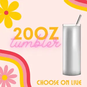 20oz Tumbler - Choose on Live!