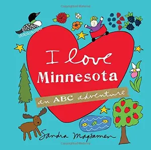 USED-I Love Minnesota: An ABC Adventure by Sandra Magsamen (Hardcover)