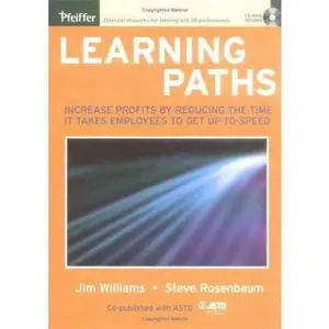 USED-Learning Paths: Increase Profits by Reducing the Time It Takes Employees to Get Up-to-Speed by Steve Rosenbaum (Hardcover)