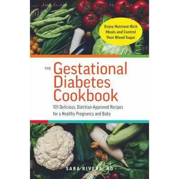USED Book - The Gestational Diabetes Cookbook: 101 Delicious, Dietitian-Approved Recipes for a Healthy Pregnancy and Baby by Rivera, Saramonk (Paperback) - english