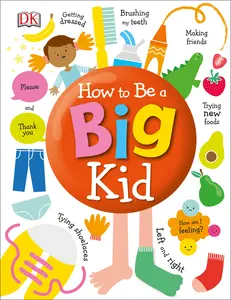USED-How to Be a Big Kid by DK (Hardcover)