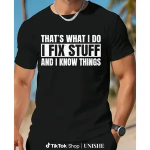 That's What I Do I Fix Stuff And I Know Things - Funny Vintage T-Shirt for Men