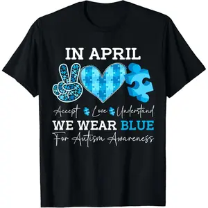 in April We Wear Blue Autism Awareness Men Women  Autism T-Shirt