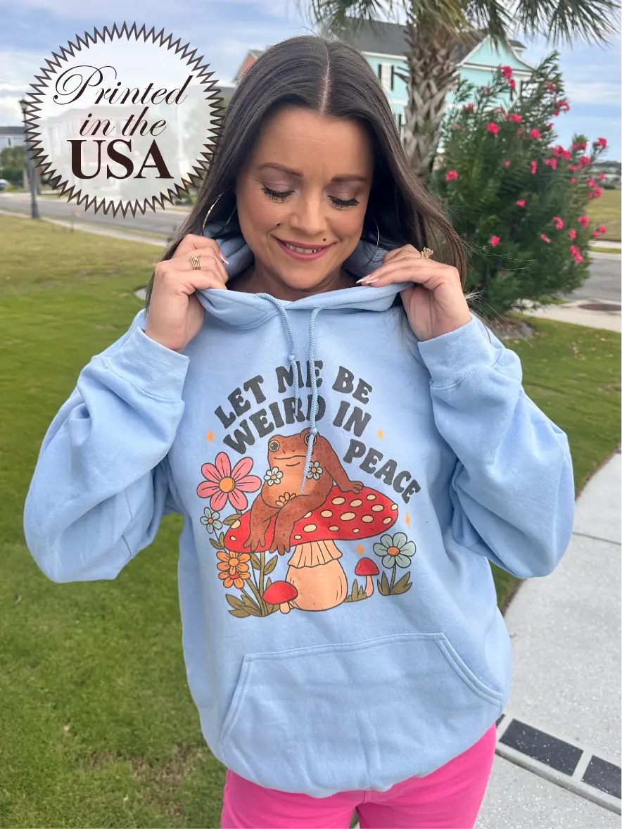 Let Me be Weird in Peace ~ Unisex Hoodie Printed in the USA