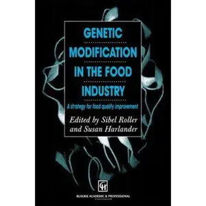 USED-Genetic Modification in the Food Industry: A Strategy for Food Quality Improvement by Harlander, Susan (Hardcover)
