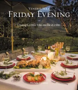 USED-Friday Evening: Creating La Dolce Vita, one bite at a time by Michele Carbone (Hardcover)