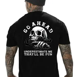 Go Ahead Underestimate Me That’ll Be Fun Skull Back Print Graphic T-Shirt, Men’s Funny Tee Classic Fit Cotton Crew Neck Short Sleeve Top