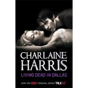 USED-Living Dead In Dallas: A True Blood Novel: 2 by Charlaine Harris (Paperback)
