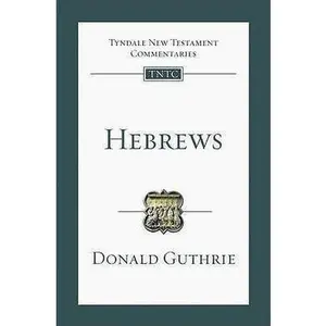 USED-Hebrews: An Introduction and Commentary (Tyndale New Testament Commentary Series) by Donald C Guthrie (Paperback)