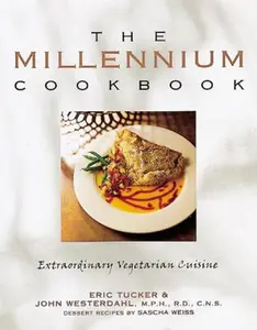 USED-The Millennium Cookbook: Extraordinary Vegetarian Cuisine by Tucker, Eric (Paperback)
