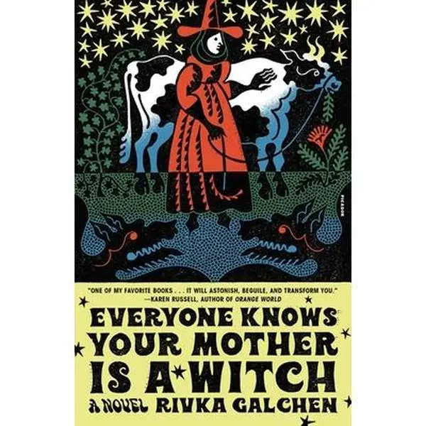 Everyone Knows Your Mother Is a Witch Novel - Rivka Galchen, Paperback
