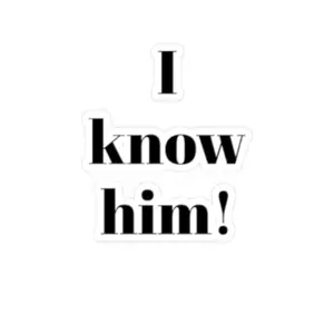 Sticker I Know Him! - Assorted Designs Featuring Inspirational Messages for Personalization