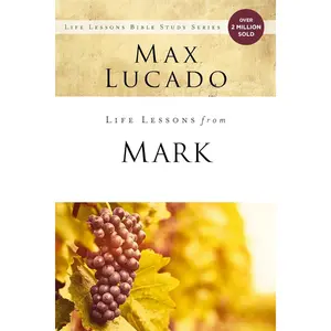 Life Lessons from Mark: A Life-Changing Story
