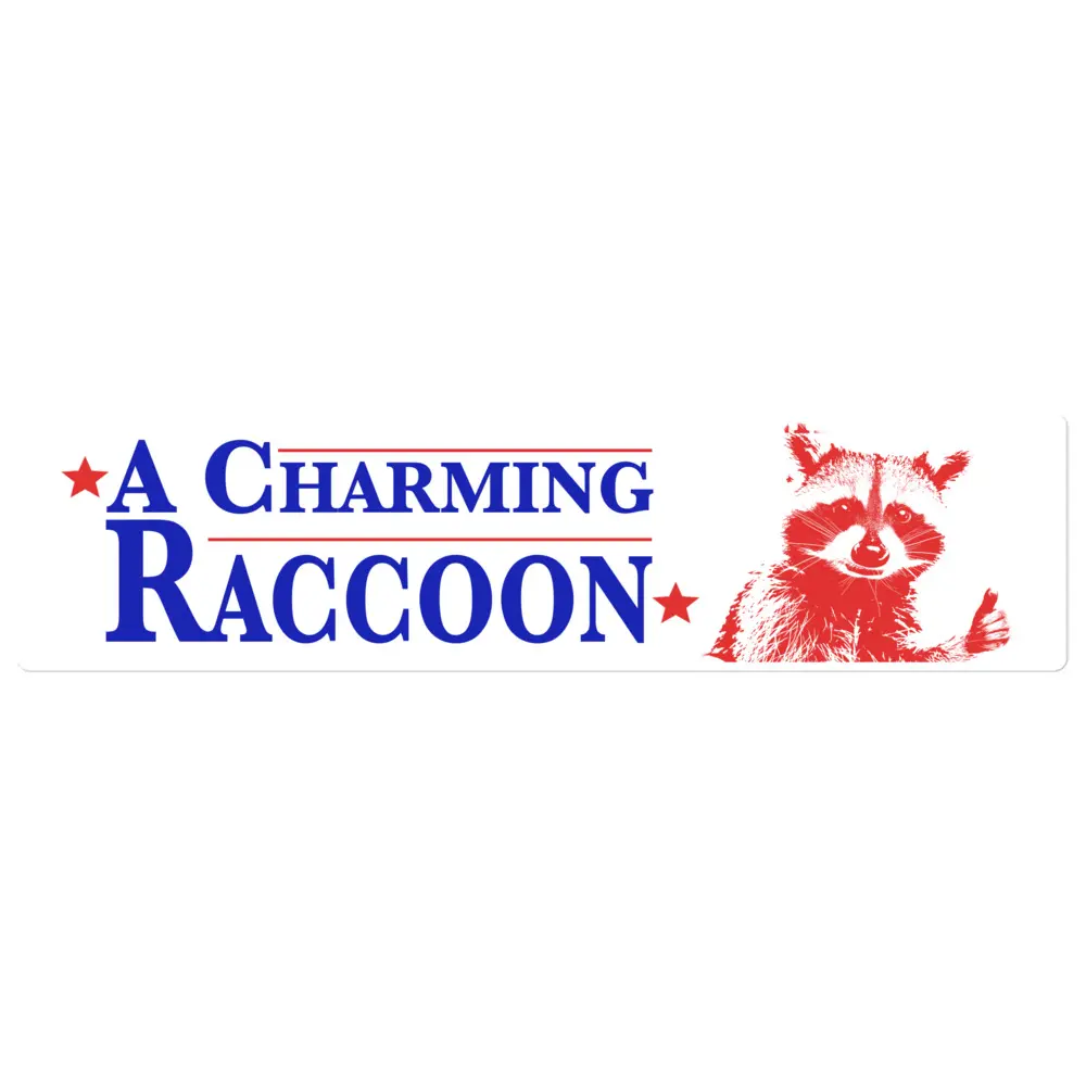 A Charming Raccoon bumper sticker A Charming Raccoon bumper sticker