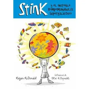 USED-Stink Y El Increible Rompemuelas Supergal?ctico / Stink and the Incredible Super-Galactic Jawbreaker = Stink and the Incredible Super-Galactic Jawbrea by McDonald, Megan (Paperback)