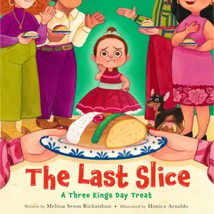 The Last Slice by Melissa Seron Richardson, Monica Arnaldo [Hardcover Book]