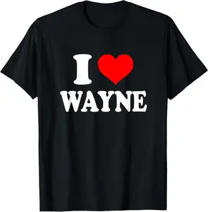 I Love Wayne T-Shirt Vintage Trendy Casual Short Sleeve T-shirt , Ladies Summer Outfit,100%cotton Top Womenswear