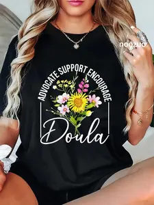 100% Cotton Doula Advocate Support Doulas Birth Doula Postpartum Doula T-Shirt