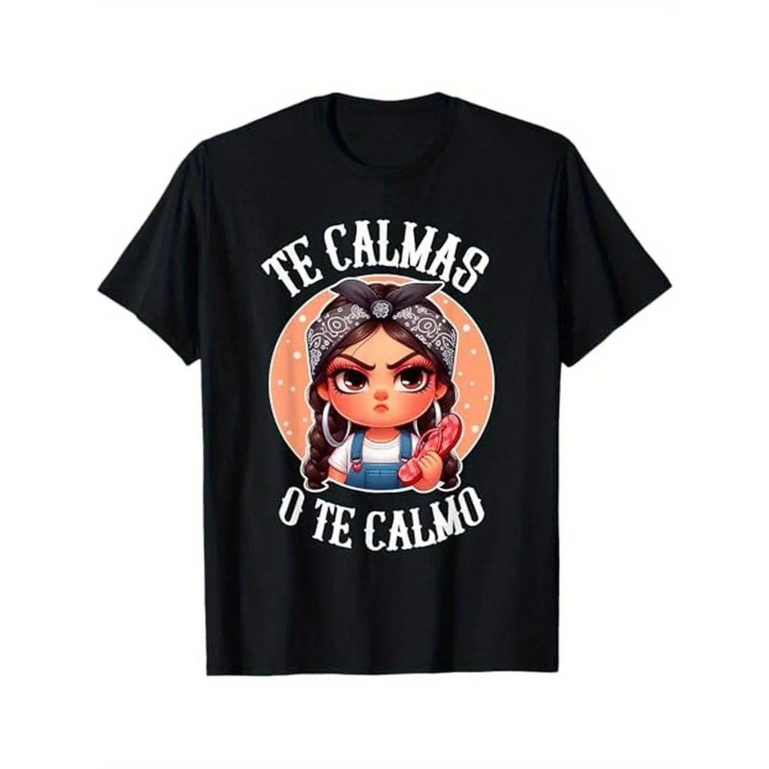 Summer T Shirt Te Calmas o te Calmo Spanish Chancla Sarcastic Spanish Mom Casual Tee Shirt Classic Style