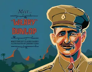 USED-Meet Weary Dunlop by Saxby, Claire (Hardcover)