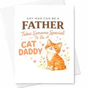 Cat Daddy Father’s Day Greeting Card - Any Man Can Be A Father Cat Dad Quote Design , Cute Orange Cat And Heart Graphic , Cat Lover Dad Appreciation Card , Father’s Day Gift Card , Folded Greeting Card , Gift For Cat Dad