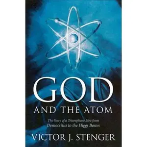 USED-God and the Atom by Stenger, Victor J. (Hardcover)