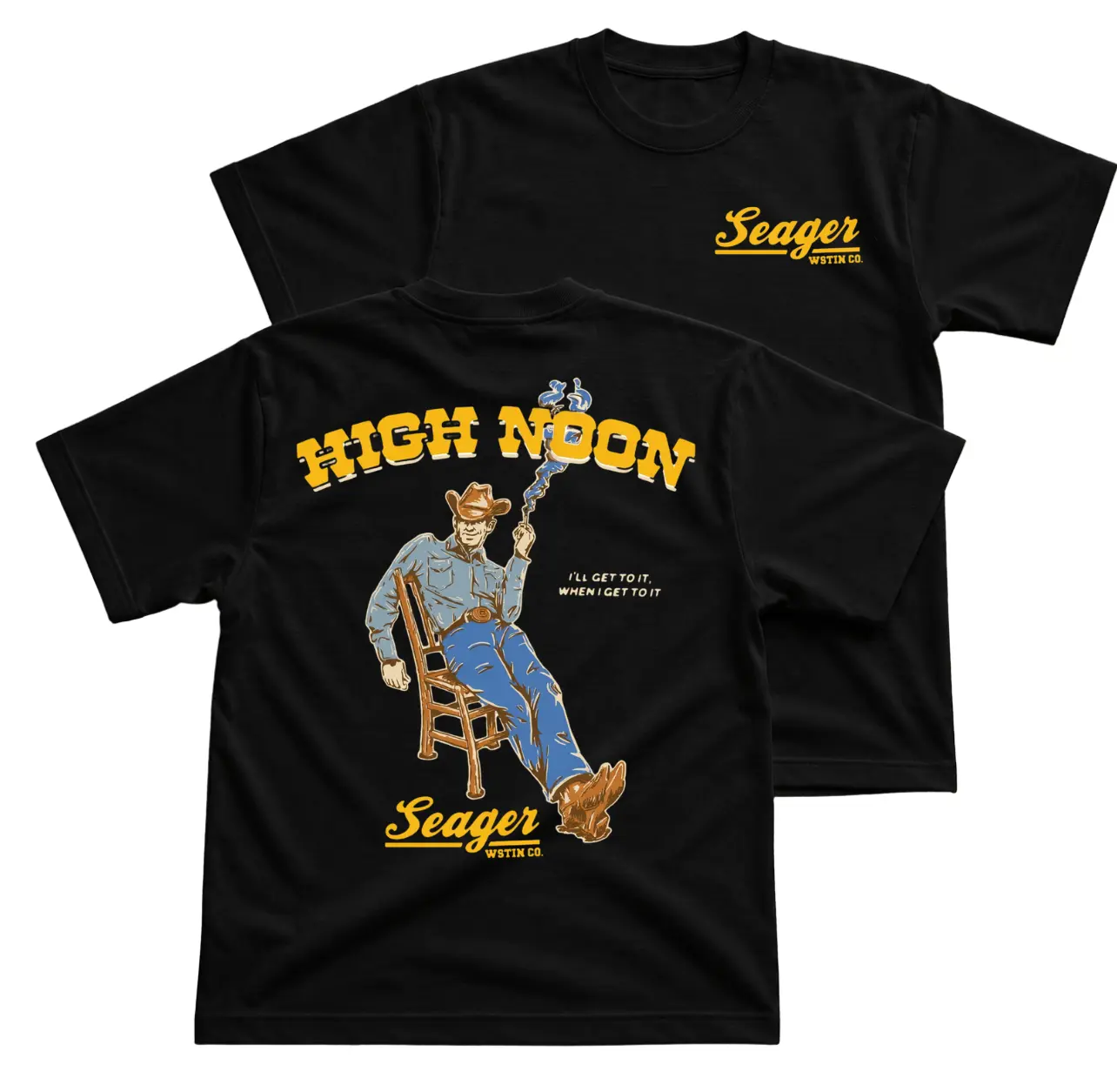 Seager High Noon Cowboy T-Shirt, I’ll Get To It When I Get To It Graphic Tee With Sitting Western Cowboy Back Print, Front Chest Seager Logo Shirt, Vintage Ranch Workwear Outfit, Country Lifestyle Apparel Gift for Men and Women