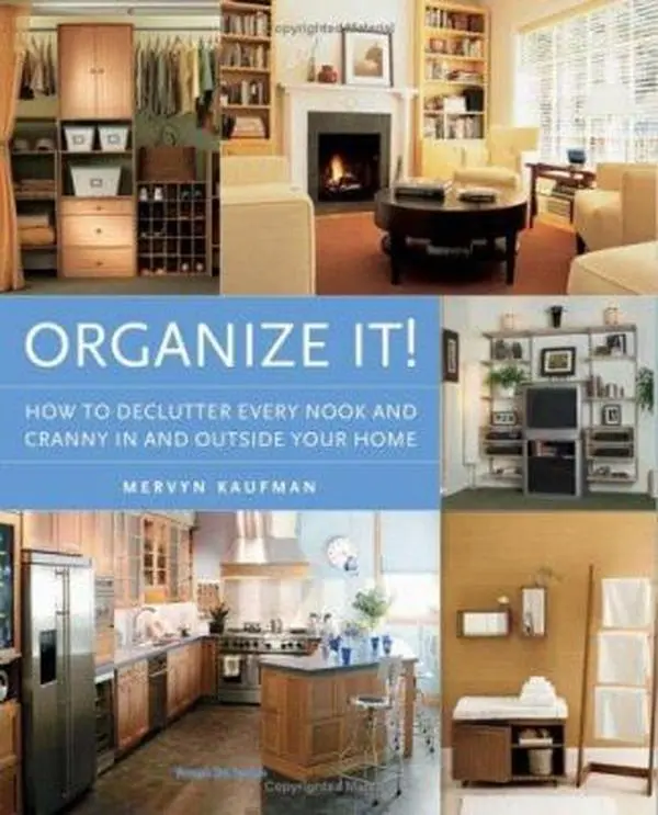 USED Book - Organize It!: How to Declutter Every Nook and Cranny in and Outside Your Home by Mervyn Kaufman (Paperback) - english