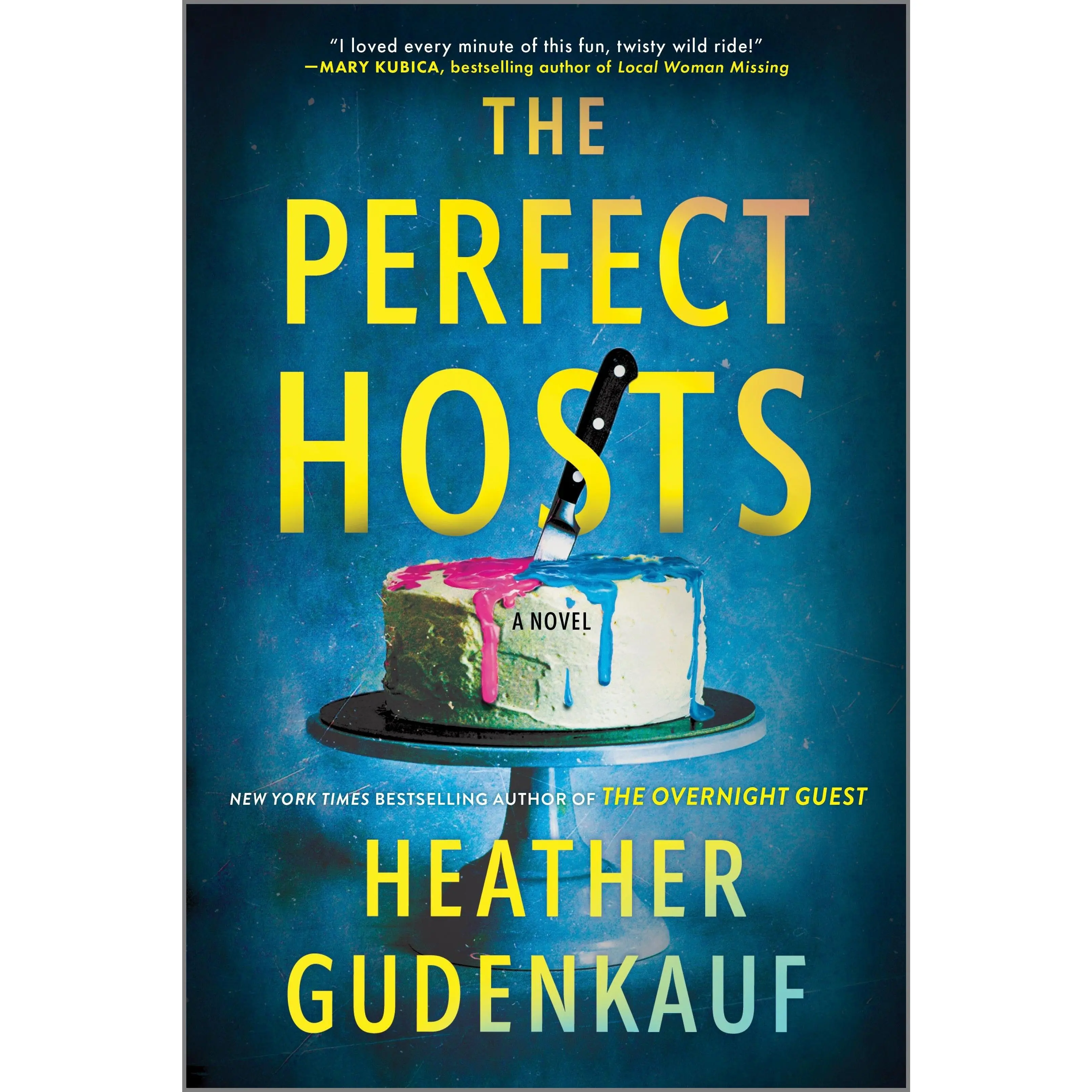 The Perfect Hosts: A Novel by Heather Gudenkauf [Paperback Book]