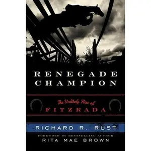 USED-Renegade Champion: The Unlikely Rise of Fitzrada by Rust, Richard R. (Hardcover)