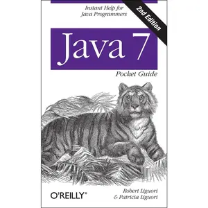 USED-Java 7 Pocket Guide: Instant Help for Java Programmers by Liguori, Robert (Paperback)