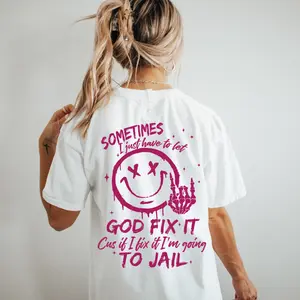 Sometimes I have to let God fix it Graphic T-shirt