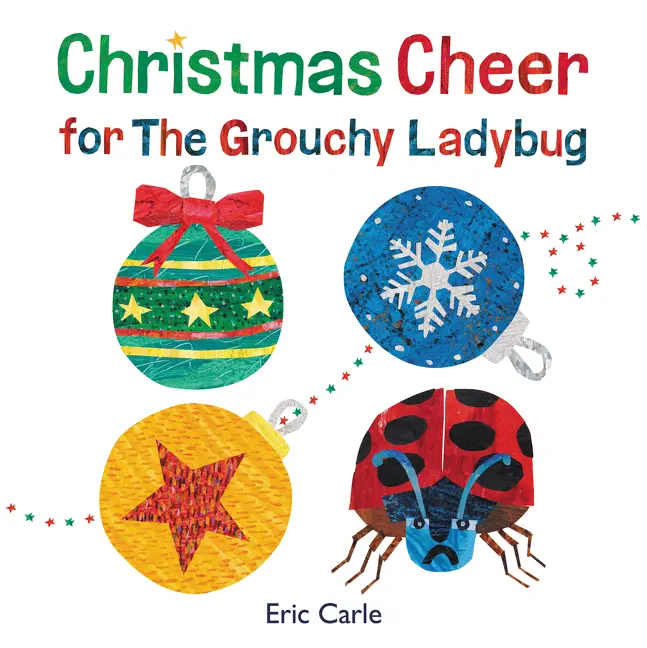Christmas Cheer for The Grouchy Ladybug: A Christmas Holiday Book for Kids by Eric Carle||Eric Carle [Hardback Book]