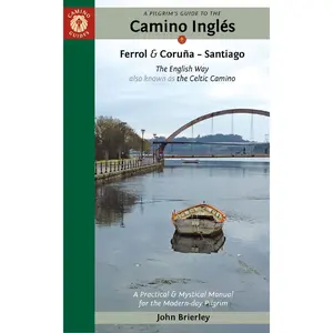 USED-A Pilgrim's Guide to the Camino Inglés: The English Way Also Known as the Celtic Camino: Ferrol & Coruña -- Santiago by Brierley, John (Paperback)
