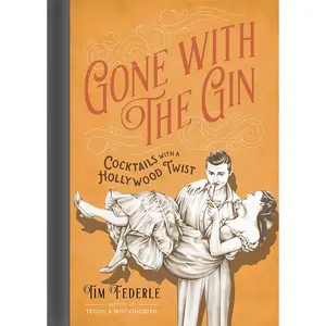 Gone with the Gin by Tim Federle [Hardcover Book]