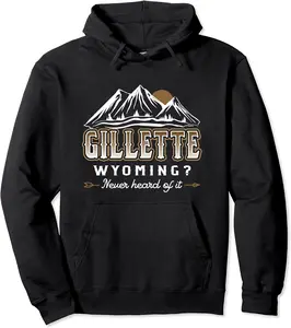 Gillette, Wyoming? Never heard of it - WY Conspiracy Theory Pullover Hoodie - Clydebell Shop 84B0925WB71K