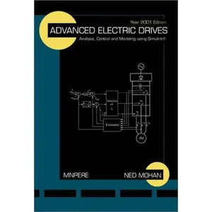 USED-Advanced Electric Drives: Analysis, Control and Modeling Using Simulink by Ned Mohan (Hardcover)