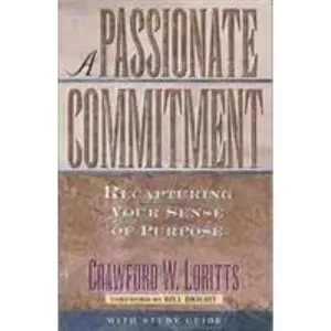 USED Book - A Passionate Commitment: Recapturing Your Sense of Purpose by Loritts, Crawford W. (Paperback) - english