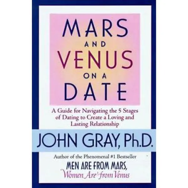 USED Book - Mars and Venus on a Date: A Guide for Navigating the 5 Stages of Dating to Create a Loving & Lasting Relationship by John Gray (Hardcover) - english
