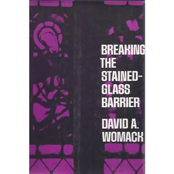 USED-Breaking the stained-glass barrier by David A Womack (Unknown)