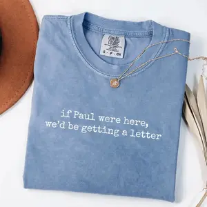 Funny Christian Shirt If Paul Were Here We'd Be Getting a Letter, Bible Humor Shirt, Comfort Colors Faith Tee, Christian Gift - TrendWear USA