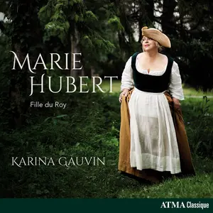Karina Gauvin - Marie Hubert - Fille Du Roy  [COMPACT DISC - CD]