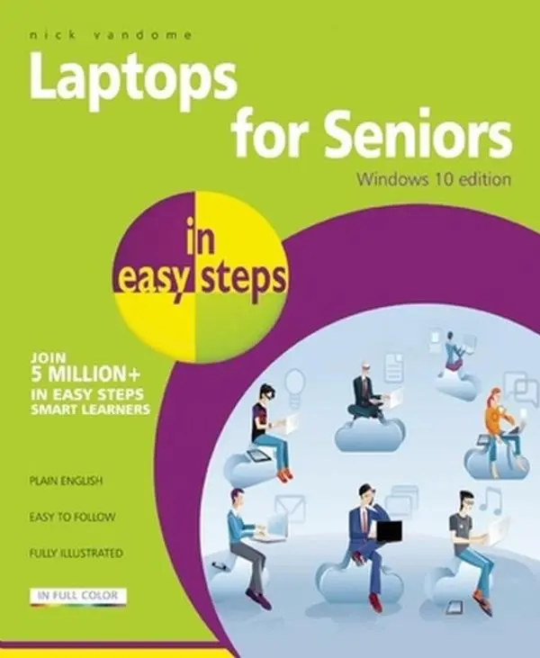 Used Book: Laptops for Seniors in Easy Steps - Nick Vandome, 192pp, Good Condition, Travel-Friendly Guide for Windows 10 Users (Paperback), Softcover
