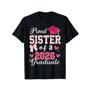 Proud Sister of a 2026 Graduate Shirt |   Black Short Sleeve T-Shirt with Grad Cap Design, Crew Neck, Medium Stretch Fabric, Casual Style, Perfect for All-season, Regular Fit