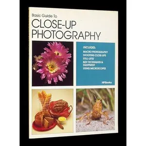 USED-Basic Guide to Close-Up Photography by Eaglemoss Publications (Paperback)