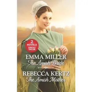 USED-The Amish Bride and The Amish Mother (Lancaster Courtships) by Emma Miller (Unknown)