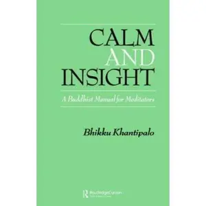USED-Calm and Insight: A Buddhist Manual for Meditators by Khantipalo, Bhikkhu Phra (Paperback)