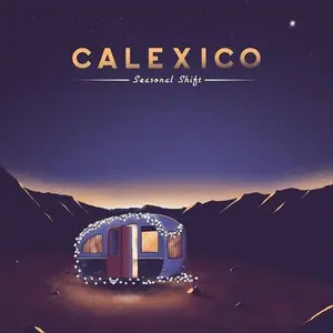 CALEXICO - SEASONAL SHIFT Vinyl LP