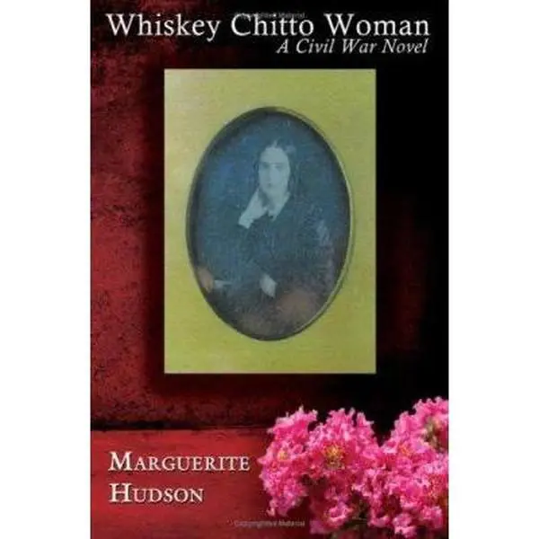 USED-Whiskey Chitto Woman by Hudson, Marguerite (Paperback)